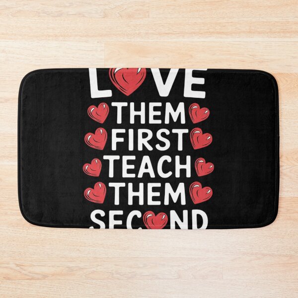 Item preview, Love Them First, Teach Them Second - Inspirational Teacher designed and sold by NailMolisa.