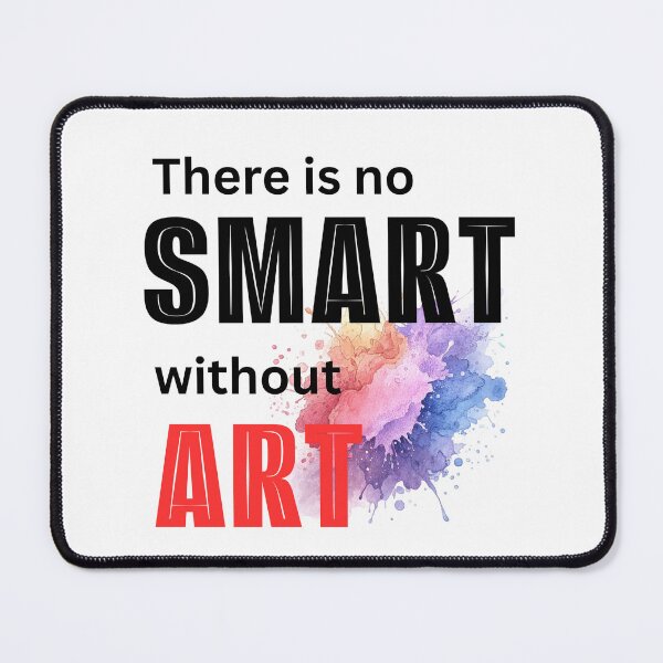 Item preview, There is no smart without art designed and sold by Holy Wood.