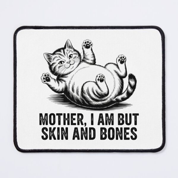 Item preview, Mother, I Am But Skin and Bones – Funny Vintage Cat T-Shirt designed and sold by Wicked.Teez.