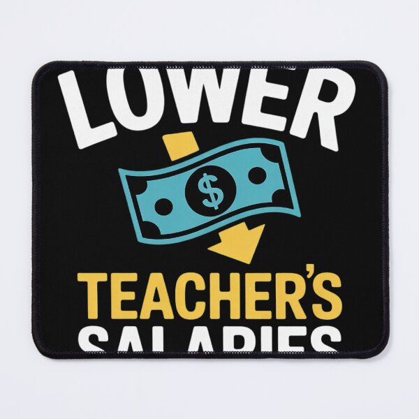 Item preview, Lower Teacher's Salaries designed and sold by NailMolisa.