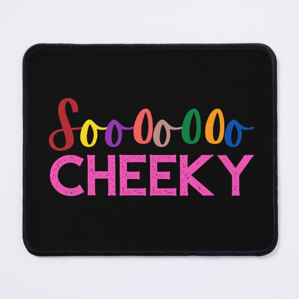 Item preview, Soooooo CHEEKY designed and sold by Nancyanna.