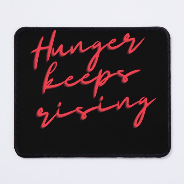 Item preview, Hunger keeps rising designed and sold by MariusDesign210.