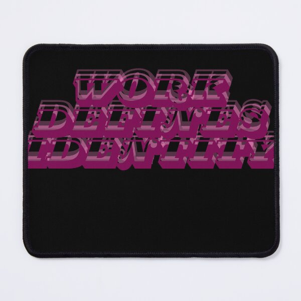 Item preview, Work defines identity designed and sold by MariusDesign210.