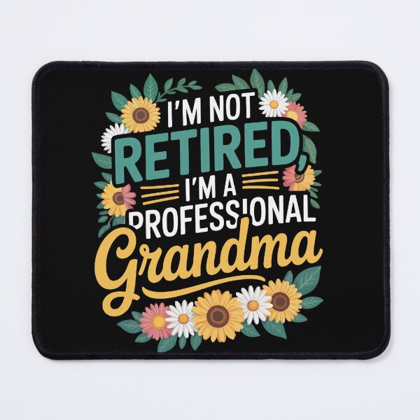 Item preview, I'm Not Retired, I'm a Professional Grandma designed and sold by jkrphoto.