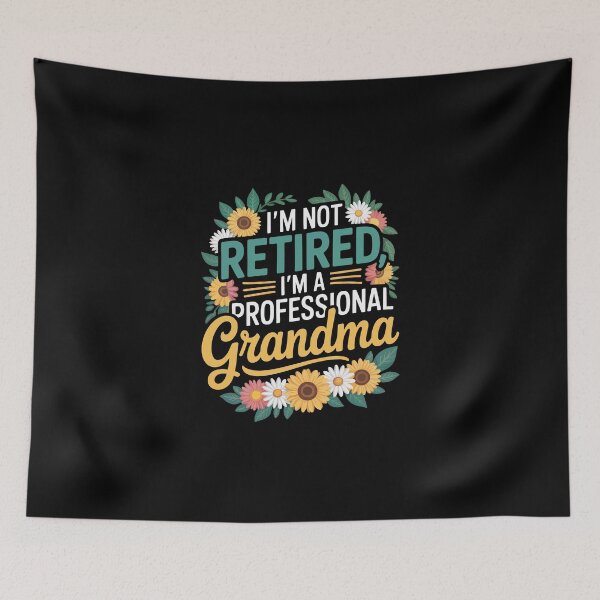 Item preview, I'm Not Retired, I'm a Professional Grandma designed and sold by jkrphoto.