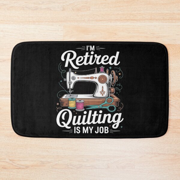 Item preview, I'm Retired Quilting Is My Job Sewing Retirement Quilting  designed and sold by InspiredFoul.