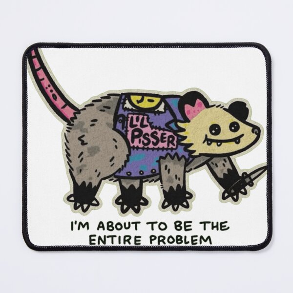 Item preview, I’m About To Be The Entire Problem Chaotic Possum Meme designed and sold by JossDesign15.