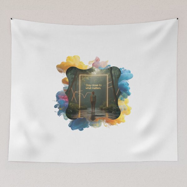 Item preview, Stay Close to What Matters designed and sold by SloganSauce.