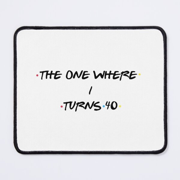 Item preview, The one where i Turns 40 designed and sold by NicolasGlowArt.