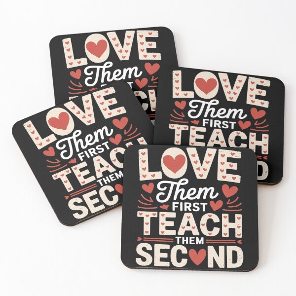 Item preview, Love Them First, Teach Them Second - Inspirational Teacher  designed and sold by InspiredFoul.