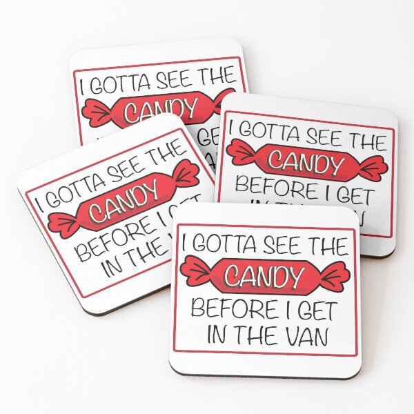 Item preview, I GOTTA SEE THE CANDY BEFORE I GET IN THE VAN designed and sold by estudio3e.