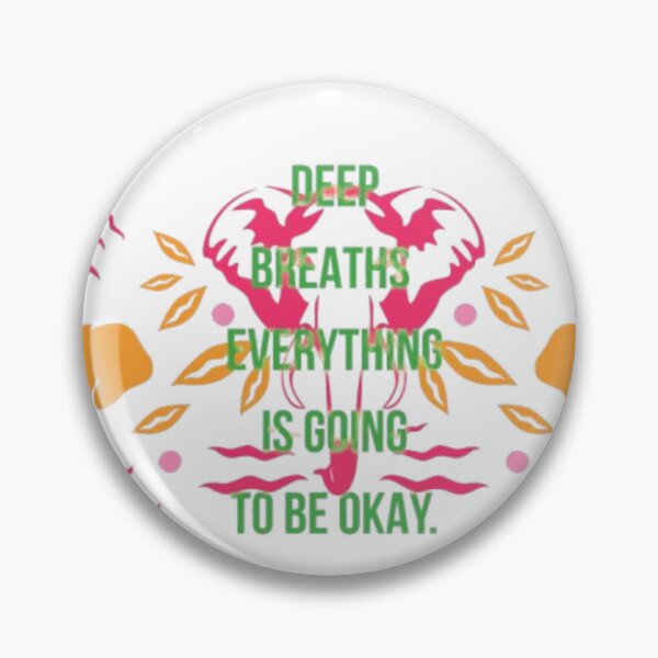 Item preview, DEEP BREATHS EVERYTHING IS GOING TO BE OKAY designed and sold by MstyleSun.