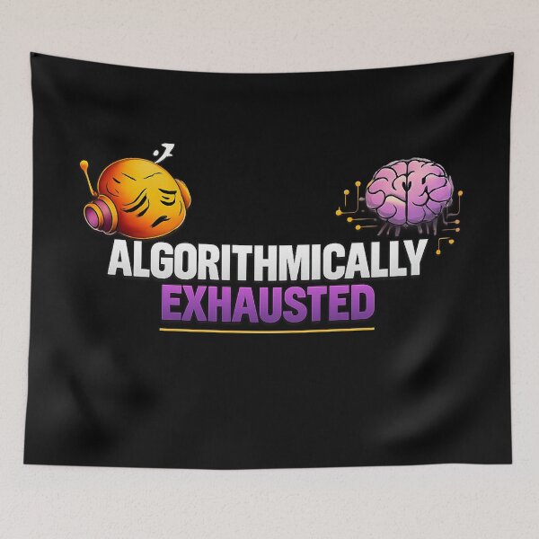 Item preview, Algorithmically Exhausted – Digital Burnout Humor Design designed and sold by AddictiveDesign.