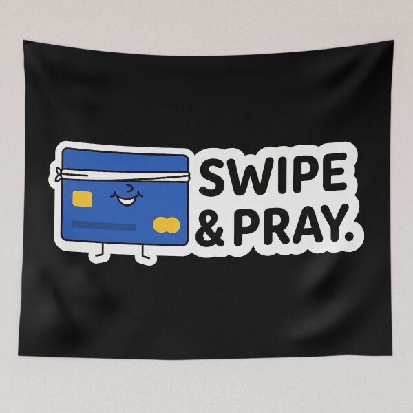 Item preview, Swipe and Pray Funny Credit Card Debt Humor designed and sold by Sassy Cult.