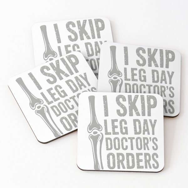 Item preview, I Skip Leg Day Doctors Orders designed and sold by HALONproducts.