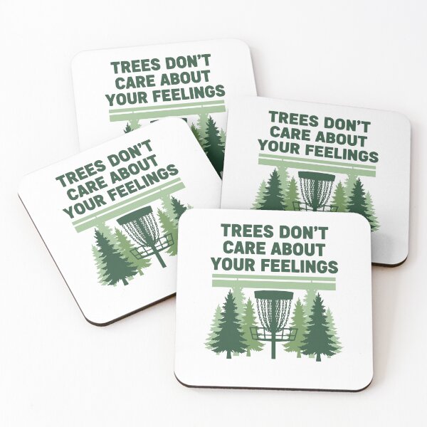 Item preview, Trees Dont Care About Your Feelings Disc Golf designed and sold by LuminOrb.
