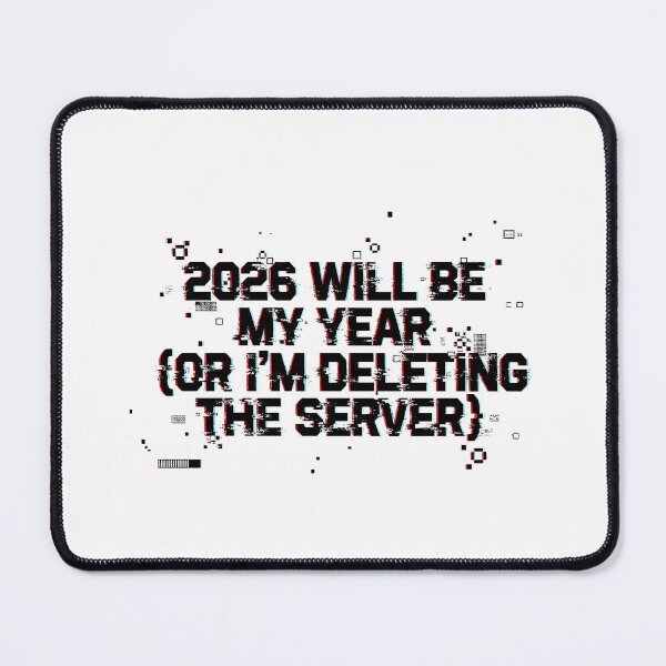 Item preview, 2026 Will Be My Year Glitch Art - Corrupted File Manifestation designed and sold by Aymanejed.
