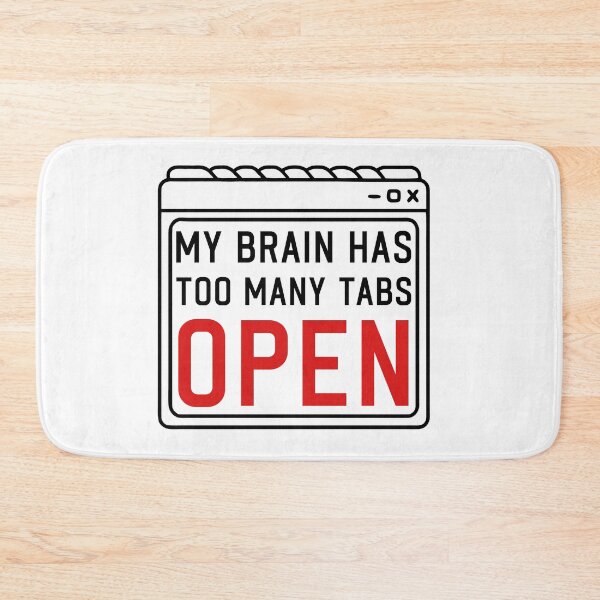 Item preview, My Brain has too many Tabs Open funny PC Quotes designed and sold by Trenddesigns24.