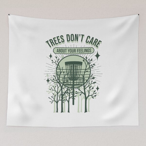 Item preview, Trees Dont Care About Your Feelings Disc Golf designed and sold by LuminOrb.