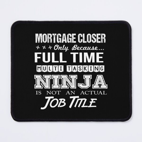 Item preview, Mortgage Closer designed and sold by felstore690.