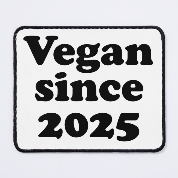 Item preview, Vegan since 2025 how long have you been vegan  designed and sold by Thought2reality.