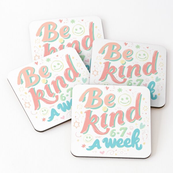 Item preview, Be Kind 6-7 Days A Week | Funny Positive Quote T-Shirt for Everyday Motivation designed and sold by GAIDREDA.