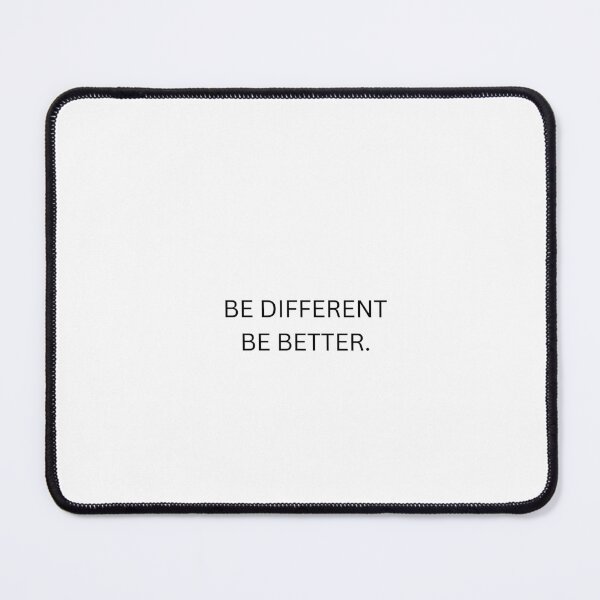 Item preview, Be different. Be better.  designed and sold by KindnessCares.