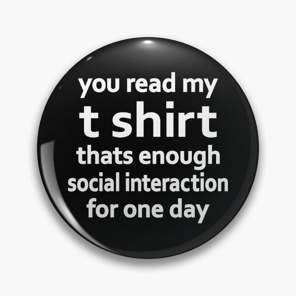 Item preview, you read my t shirt that's enough social interaction for one day designed and sold by CloudyPress.