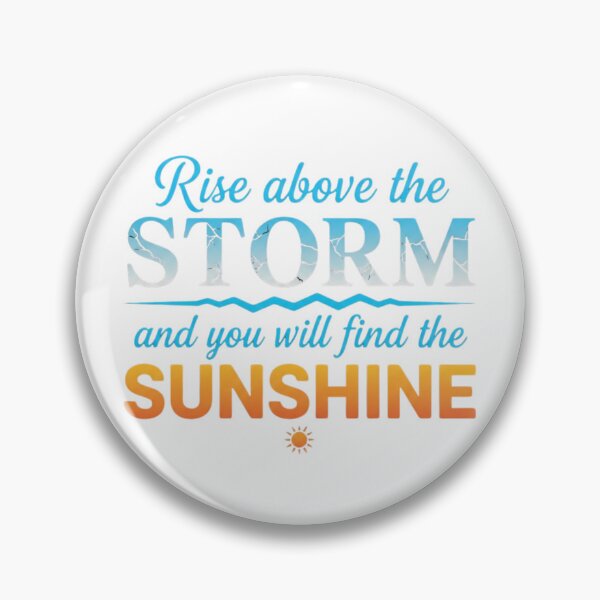 Item preview, Rise Above the Storm Find the Sunshine Motivational Quote designed and sold by DraftNDreamShop.