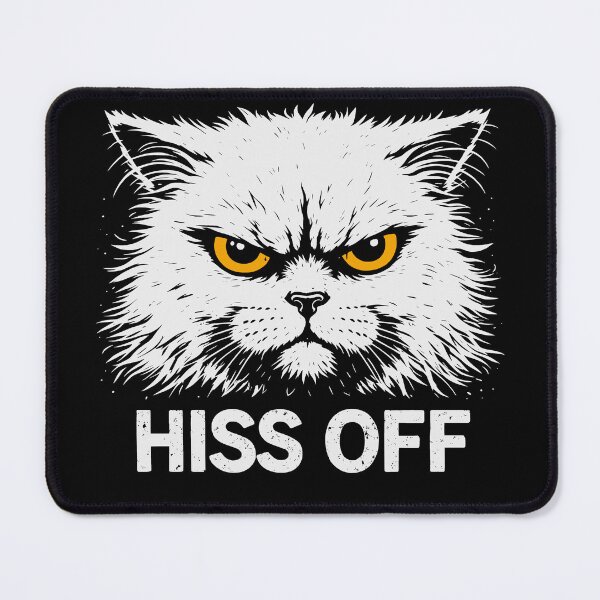 Item preview, Hiss Off Funny Sarcastic Cat Quote Grumpy Cat Humor designed and sold by JackCurtis1991.