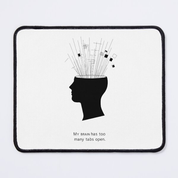 Item preview, My Brain Too Many Tabs - Open ADHD Mind - Neurodiversity Art designed and sold by YvkafromPoland.