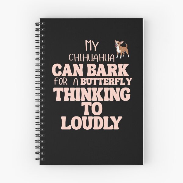 Item preview, My chihuahua can bark for a butterfly thinking to loudly designed and sold by BritishDelights.