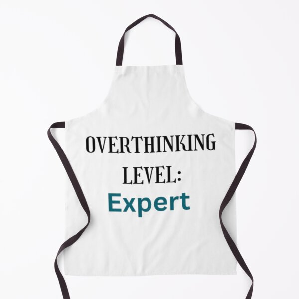 Item preview, Overthinking Level Expert Sarcastic Quote  designed and sold by Haevora.