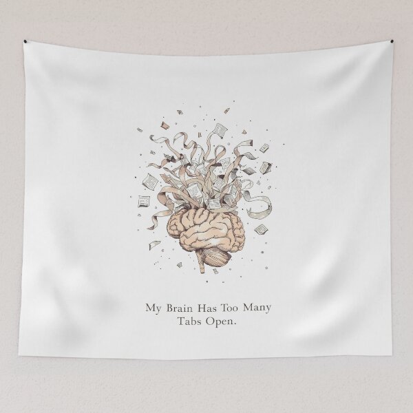 Item preview, My Brain Too Many Tabs - Open ADHD Mind - Neurodiversity Art designed and sold by YvkafromPoland.