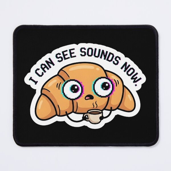Item preview, I Can See Sounds Now – Glitchy Croissant Coffee Design designed and sold by Gentle Glitch.