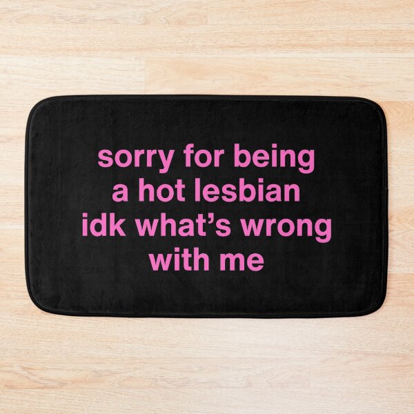 Item preview, Sorry for Being a Hot Lesbian – Sapphic Humor designed and sold by moonna designs.