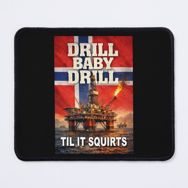 Item preview, Drill Baby Til It Sqouirts; Norway; designed and sold by StickerApe.