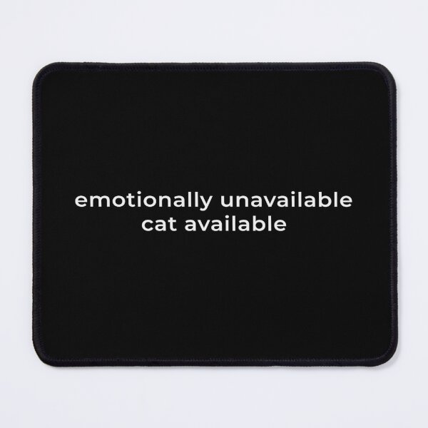 Item preview, Emotionally Unavailable Cat Available - Funny Introvert Cat Mom Quote designed and sold by noemierosli.