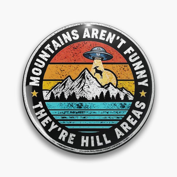 Item preview, Mountains aren't Funny They're Hill Areas designed and sold by gear-posters.