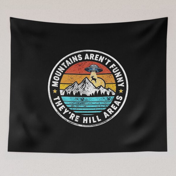 Item preview, Mountains aren't Funny They're Hill Areas designed and sold by gear-posters.