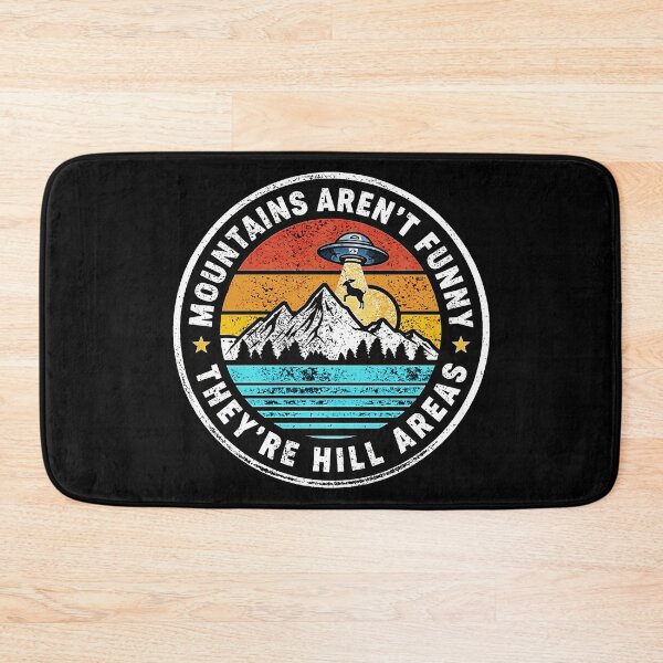 Item preview, Mountains aren't Funny They're Hill Areas designed and sold by gear-posters.