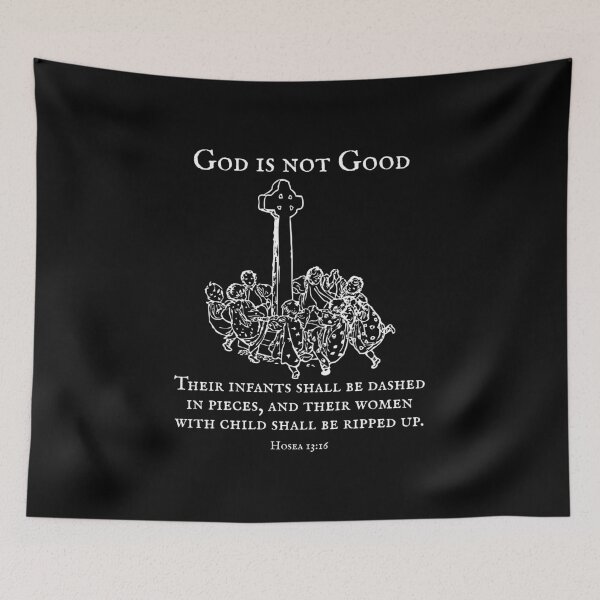 Item preview, God is not Good - Jesus loves the little children designed and sold by EvergreenRevolt.