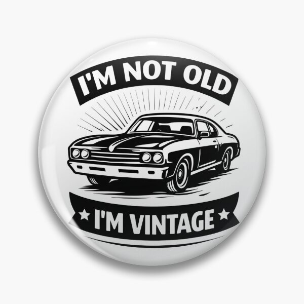 Item preview, I'm Not Old I'm Vintage – Funny vintage car saying for car fans & classic car lovers designed and sold by Hischers Solution.