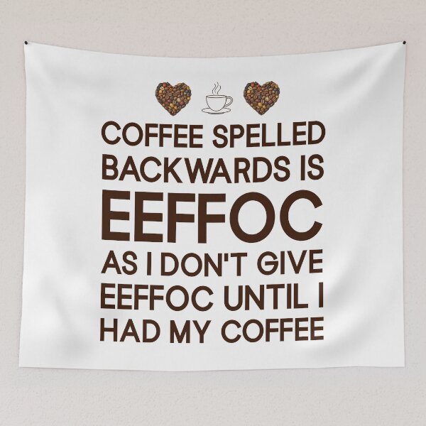 Item preview, Coffee spelled backwarts is EEFFCO Coffee Sayings designed and sold by Trenddesigns24.