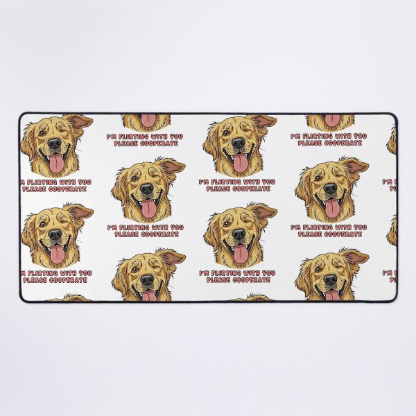 Item preview, I'm Flirting With You Please Cooperate golden retriever designed and sold by TeeARTHY.