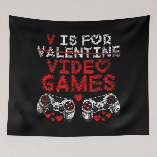 Item preview, V Is For Valentine Video Games Gamer designed and sold by MerchDeviant.