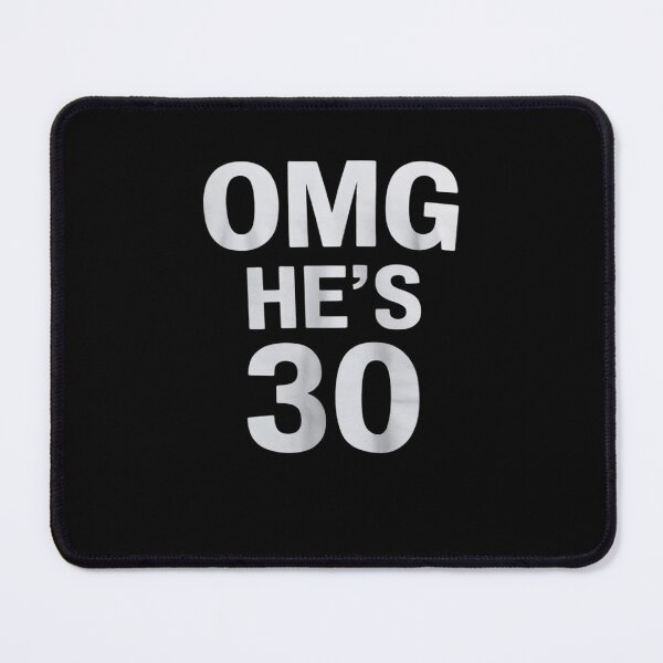 Item preview, OMG He's 30 - 30th Birthday designed and sold by DigitaldeligArt.