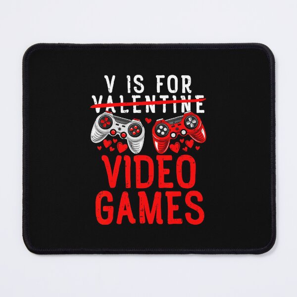 Item preview, V Is For Video Games Funny Valentine's Day Gamer designed and sold by MerchDeviant.