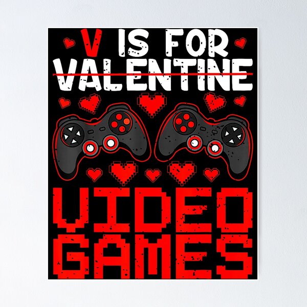 Item preview, V Is For Valentine Video Games Gamer Lover designed and sold by MerchDeviant.