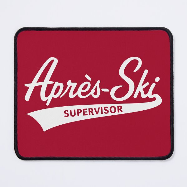 Item preview, Après-Ski Supervisor (Lettering / Apres Ski / White) designed and sold by MrFaulbaum.